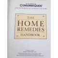 The Home Remedies Handbook, First Edition. Over 1000 ways to heal yourself