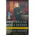 My Turn at the Bully Pulpit, First Edition by Greta Van Susteren and Elaine Lafferty
