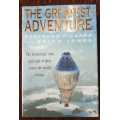 The Greatest Adventure, First Edition by Bertrand Piccard and Brian Jones