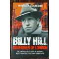 Billy Hill, Godfather of London, First Edition by Wensley Clarkson  The unparalleled saga of Britain