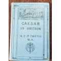 Caesar in Britain and other stories, by W. E. P. Pantin  1930