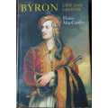 Byron, Life and Legend, First Edition by Fiona MacCarthy.