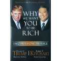 Why we want you to be Rich  - Donald Trump and Robert Kiyosaki. Hardcover