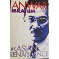 Anwar Ibrahim, First Edition, the Asian Renaissance  Anwar Ibrahim is the deputy prime minister