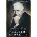 Cronkite - Walter Cronkite - First Edition - A Reporters Life