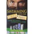 Poker, Swimming with Devil Fish by Des Wilson