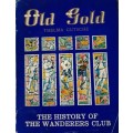 WANDERERS CLUB OLD GOLD FIRST EDITION CRICKET RUGBY