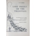 LOST TRAILS OF THE TRANSVAAL and INTO THE RIVER OF LIFE