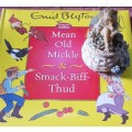 Enid Blyton  Mean Old Mickle & Smack-Biff-Thud