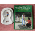 Golf - The Complete Woman Golfer, signed copy  AND golf putting ceramic ashtray