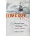 Leading at the Edge  Leadership lessons from the extraordinary saga of Shakletons Antarctic Expedit