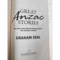 War - Great Anzac Stories by Graham Seal   The men and women who created the Digger Legend