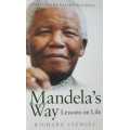 Mandela - Mandelas Way  - Lessons on Life by Richard Stengel
