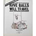 Rugby / Springboks -  Have Balls will Travel, signed copy ! and 150 years of South African rugby