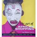 The Art of African Shopping by Adam Levin  First Edition,