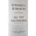 Edward G. Robinson All My Yesterdays An autobiography with Leonard Spigelgass