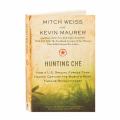 Hunting Che, First Edition by MitchWeis and Kevin Maurer