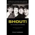 Shout, The True Story of the Beatles by Philip Norman