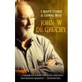 Have Come a Long Way - John De Gruchy