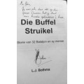 Die buffel struikel n Storie van 32 Bataljon en sy mense Louis Bothma