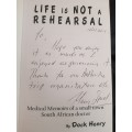 LIFE IS NOT A REHEARSAL BY DR HENRY DAVEL SIGNED