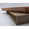 The Oresteia by AESCHYLUS.