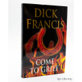 Come to Grief by Dick Francis (Signed)