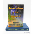 Learning the World by Macleod, Ken (Prometheus Winner, Hugo and Locus Nominee) - Signed
