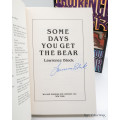 Some Days You Get the Bear by Lawrence Block - signed