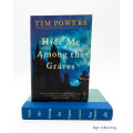 Hide Me Among the Graves by Tim Powers - signed