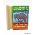 How to Raise an Elephant by Alexander McCall Smith - signed