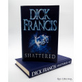 Shattered by Dick Francis - Signed Copy