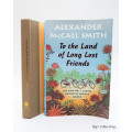 To the Land of Long Lost Friends by Alexander McCall Smith (Signed Copy)