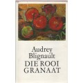 DIE ROOI GRANAAT - AUDREY BLIGNAUT (2 DE DRUK 1971)