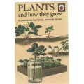 PLANTS AND HOW THEY GROW , A LADYBIRD NATURAL HISTORY BOOK (1965)