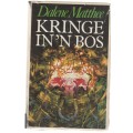 KRINGE IN `N BOS - DALENE MATTHEE (1 STE UITGAW 1984)