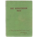 DIE BERGSTROOM RUIS - D F MALHERBE (1940)