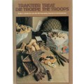 TRAKTEER DIE TROEPE / TREAT THE TROOPS - REDAKSIE VAN DIE KIRKWOODSE SUIDERKRUISFONDSTAK (1983)