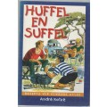 HUFFEL EN SUFFEL , RESEPTE VIR VINGERS AFLEK - ANDRE KOTZE (1 STE UITGAWE 1997)