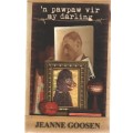 `N PAWPAW VIR MY DARLING - JEANNE GOOSEN (2003)