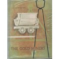 THE GOLD MINERS - A P CARTWRIGHT (FOREWORD DATED 1962) BOER WAR CONTENT