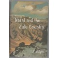 NATAL AND THE ZULU COUNTRY - T V BULPIN (2 ND 1969)