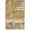 VER IS DIE SWERWER SE HORISON - BILL J VAN NIEKERK (3 DE DRUK 1967)