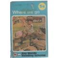 WHERE WE GO, 5A - LADYBIRD -1978