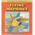 PICTURE THE WORLD OF FLYING MACHINES