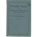 EVERYDAY ENGLISH FOR AFRIKAANS-SPEAKING PUPILS - M STANDER (8 TH IMPRESSION 1953)