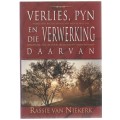 VERLIES, PYN EN DIE VERWERKING DAARVAN - RASSIE VAN NIEKERK (1 STE UITGAWE 2002)