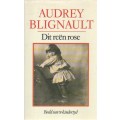 DIT REEN ROSE , BEELD VAN `N KINDERTYD - AUDREY BLIGNAUT(1996)