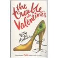 THE TROUBLE WITH VALENTINES - KELLY HUNTER (2013)