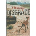 DISGRACE - J M COETZEE (1 ST PUBLISHED 1999)